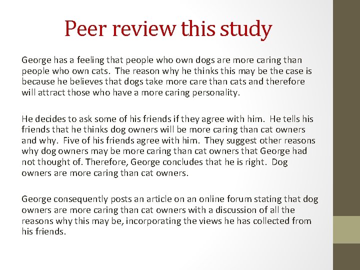 Peer review this study George has a feeling that people who own dogs are Peer review this study George has a feeling that people who own dogs are