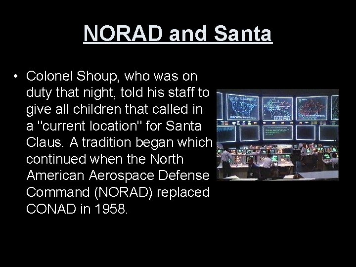 NORAD and Santa • Colonel Shoup, who was on duty that night, told his