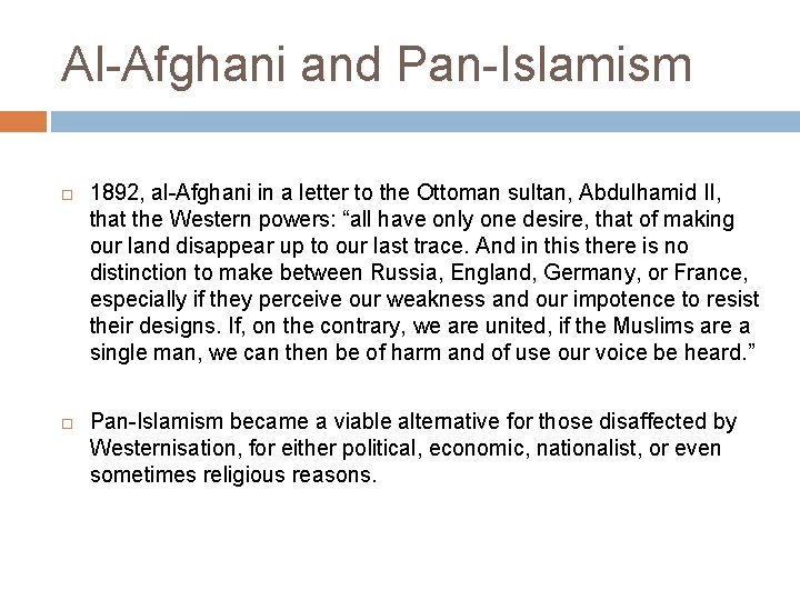 Al-Afghani and Pan-Islamism 1892, al-Afghani in a letter to the Ottoman sultan, Abdulhamid II,