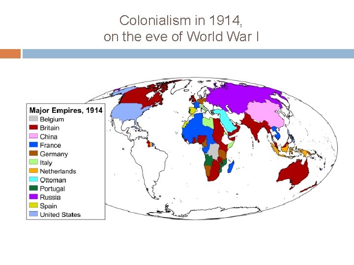 Colonialism in 1914, on the eve of World War I 