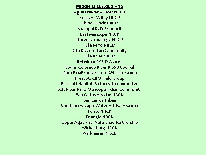 Middle Gila/Agua Fria-New River NRCD Buckeye Valley NRCD Chino Winds NRCD Cocopai RC&D Council