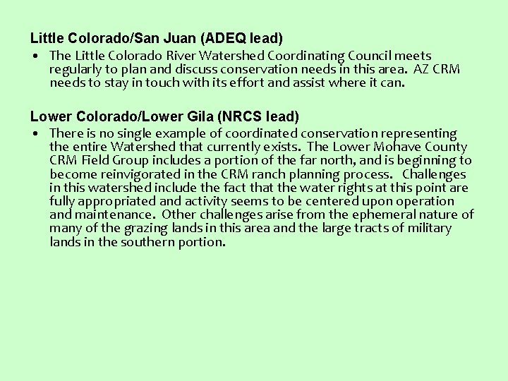 Little Colorado/San Juan (ADEQ lead) • The Little Colorado River Watershed Coordinating Council meets