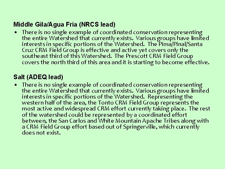 Middle Gila/Agua Fria (NRCS lead) • There is no single example of coordinated conservation