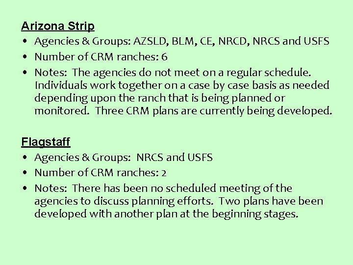 Arizona Strip • Agencies & Groups: AZSLD, BLM, CE, NRCD, NRCS and USFS •