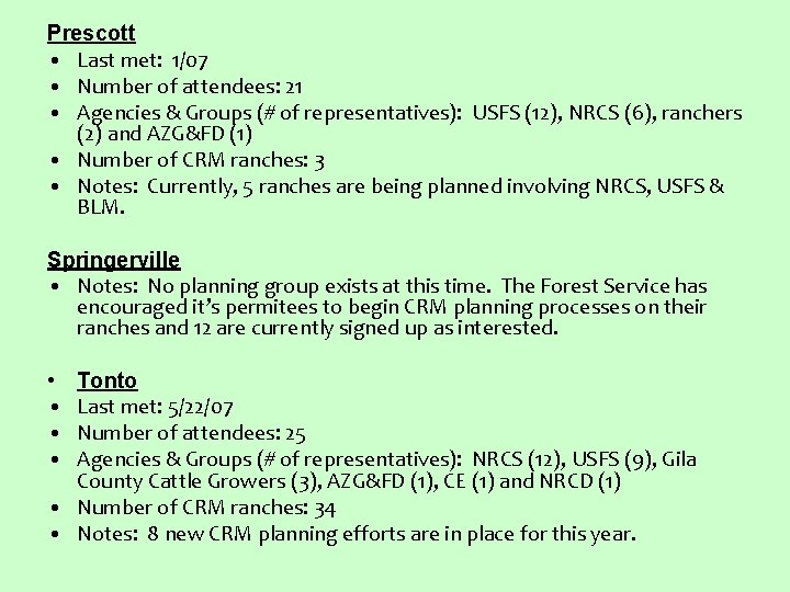 Prescott • Last met: 1/07 • Number of attendees: 21 • Agencies & Groups