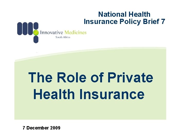 National Health Insurance Policy Brief 7 The Role of Private Health Insurance 7 December