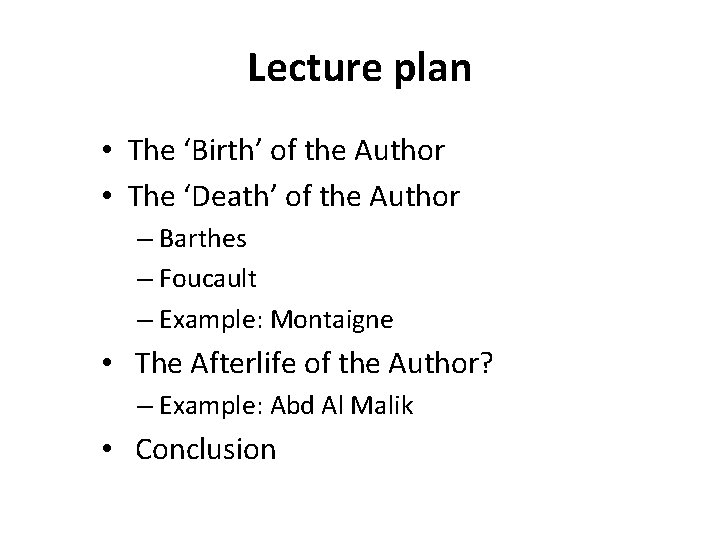 Lecture plan • The ‘Birth’ of the Author • The ‘Death’ of the Author Lecture plan • The ‘Birth’ of the Author • The ‘Death’ of the Author
