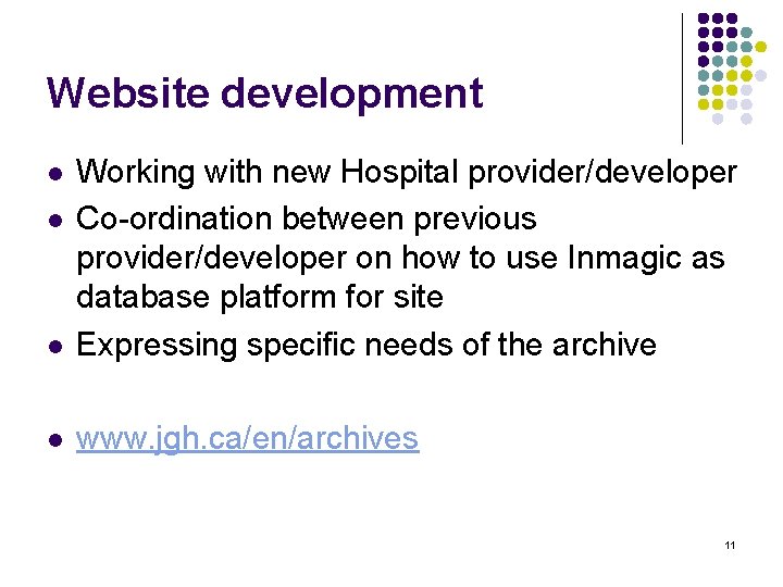 Website development l Working with new Hospital provider/developer Co-ordination between previous provider/developer on how