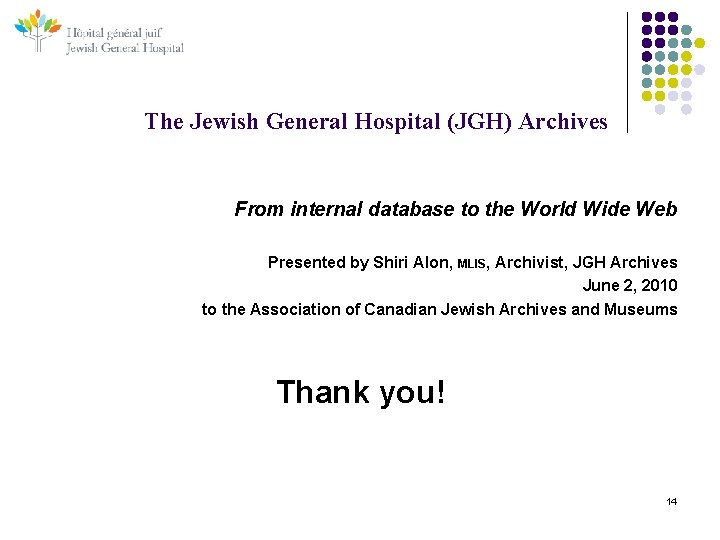 The Jewish General Hospital (JGH) Archives From internal database to the World Wide Web