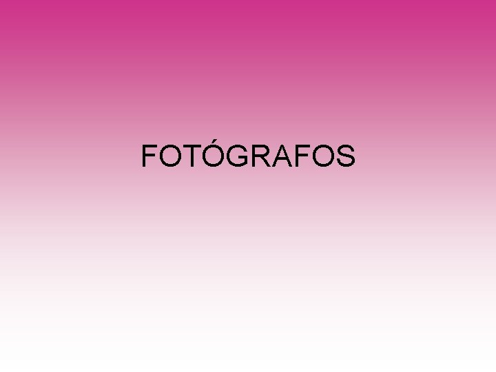 FOTÓGRAFOS 