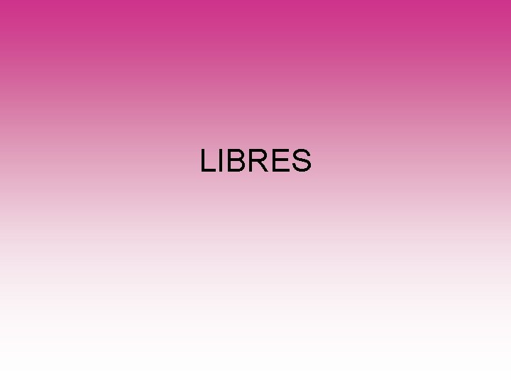 LIBRES 