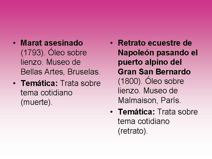  • Marat asesinado (1793). Óleo sobre lienzo. Museo de Bellas Artes, Bruselas. •