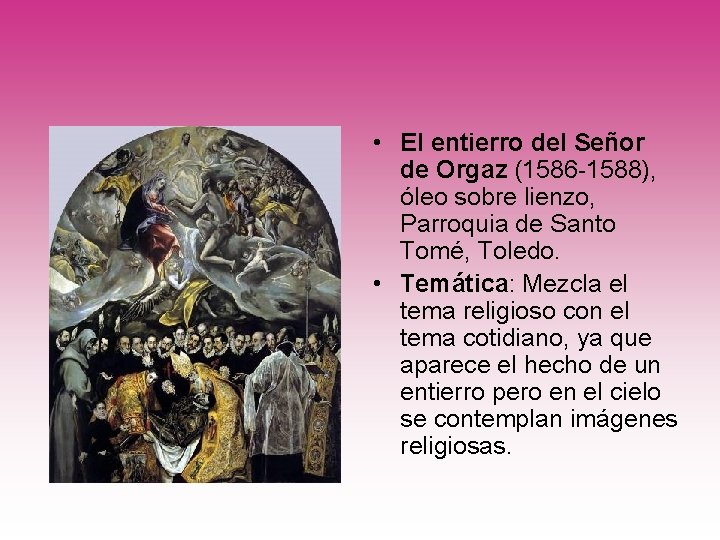  • El entierro del Señor de Orgaz (1586 -1588), óleo sobre lienzo, Parroquia