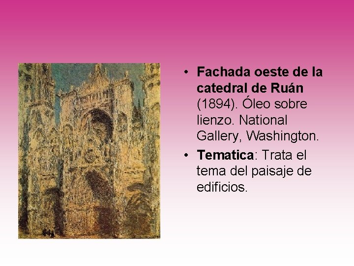  • Fachada oeste de la catedral de Ruán (1894). Óleo sobre lienzo. National