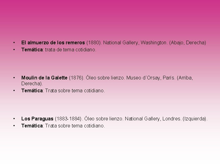  • • El almuerzo de los remeros (1880). National Gallery, Washington. (Abajo, Derecha)