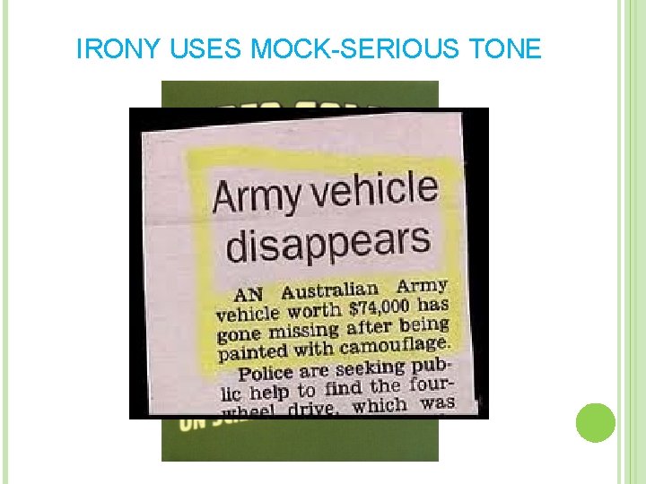 IRONY USES MOCK-SERIOUS TONE 