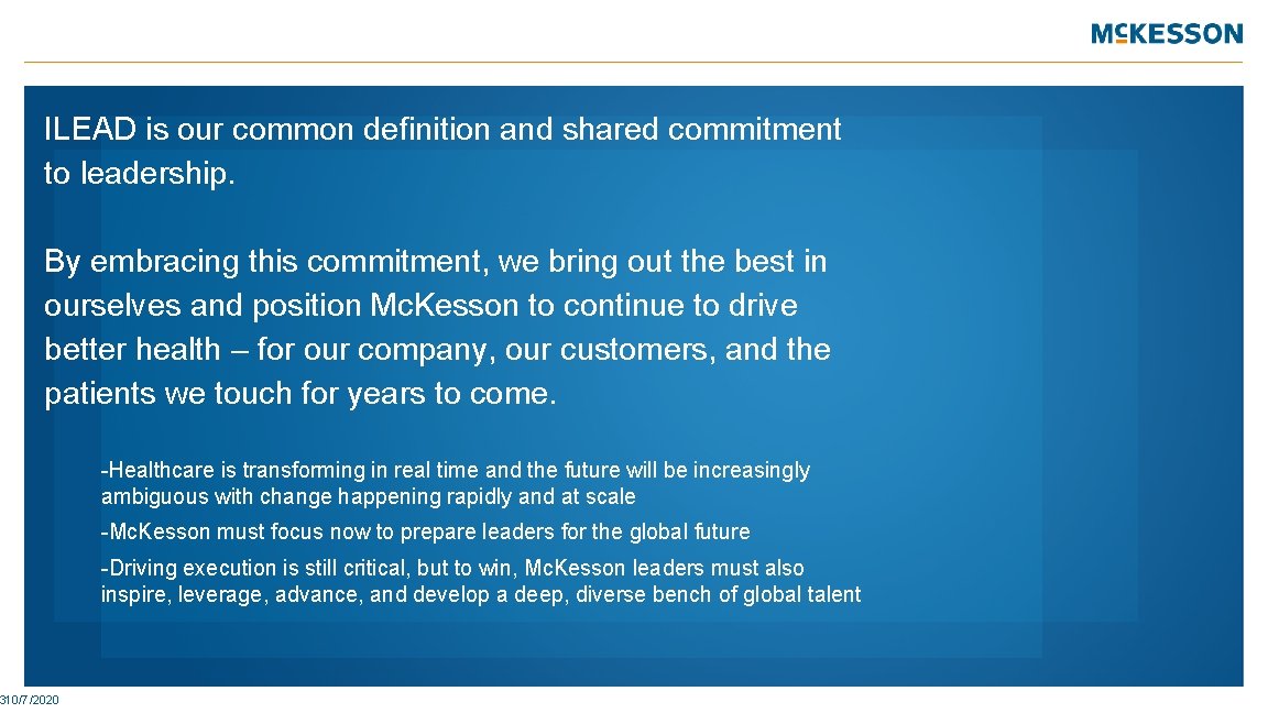 ILEAD is our common definition and shared commitment to leadership. By embracing this commitment,