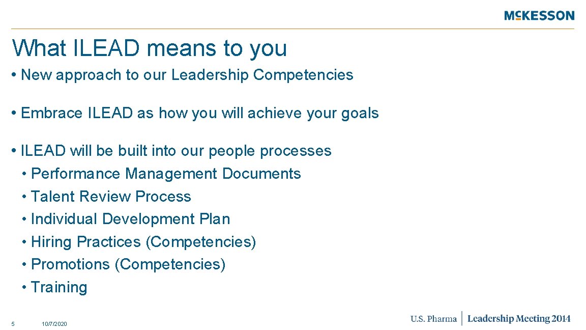 What ILEAD means to you • New approach to our Leadership Competencies • Embrace