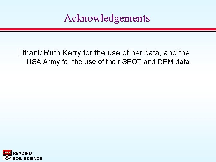 Acknowledgements I thank Ruth Kerry for the use of her data, and the USA