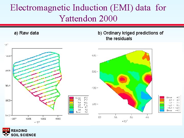 Electromagnetic Induction (EMI) data for Yattendon 2000 a) Raw data READING SOIL SCIENCE b)