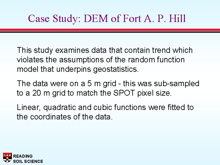 Case Study: DEM of Fort A. P. Hill This study examines data that contain