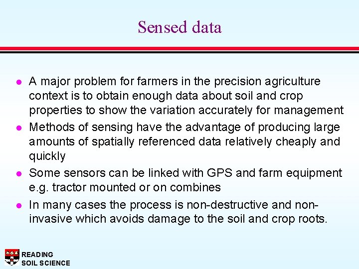 Sensed data l l A major problem for farmers in the precision agriculture context