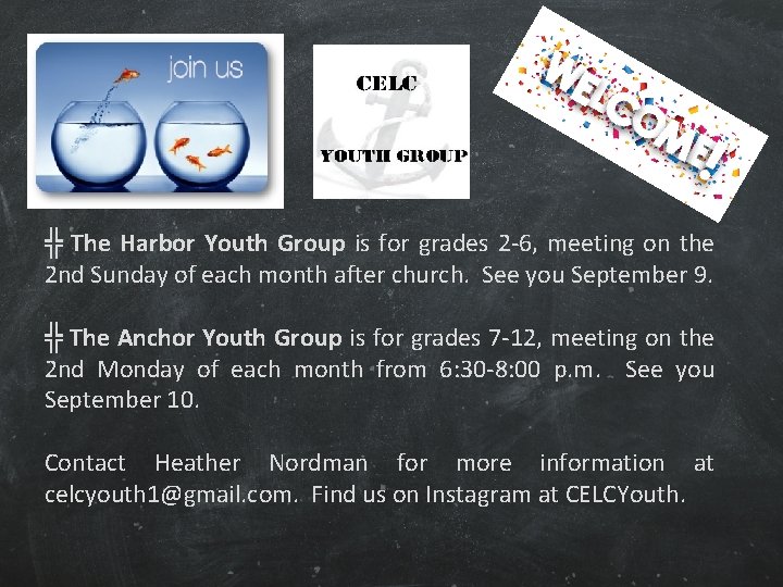╬ The Harbor Youth Group is for grades 2 -6, meeting on the 2