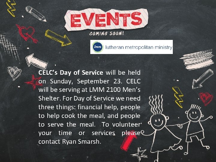 CELC’s Day of Service will be held on Sunday, September 23. CELC will be