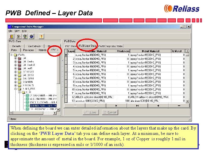 PWB Defined – Layer Data When defining the board we can enter detailed information