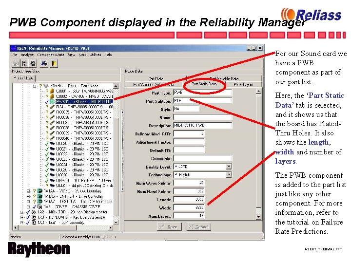 PWB Component displayed in the Reliability Manager For our Sound card we have a