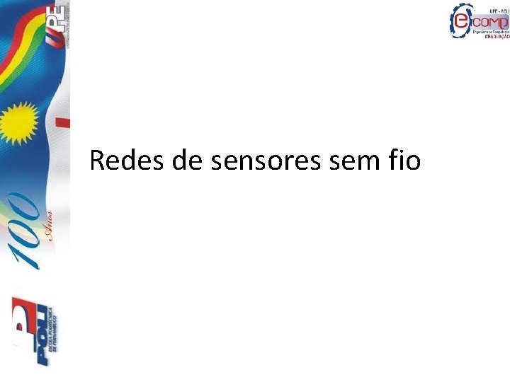 Redes de sensores sem fio 