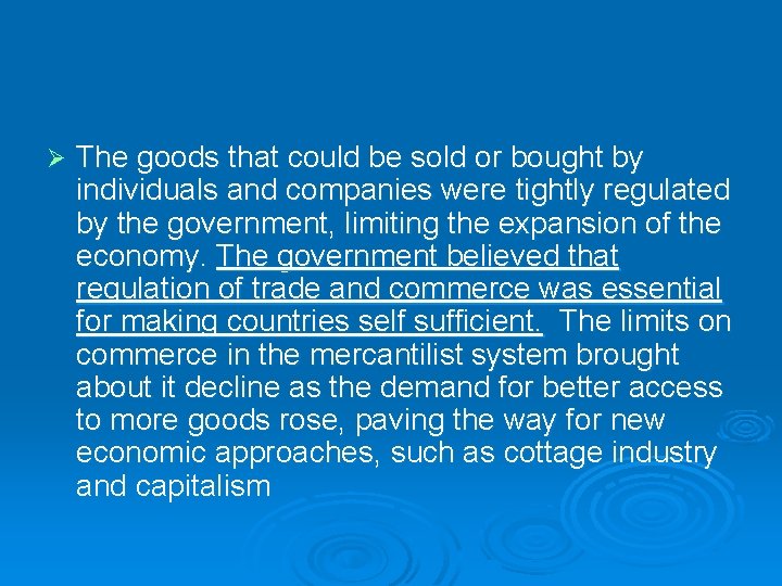 Ø The goods that could be sold or bought by individuals and companies were