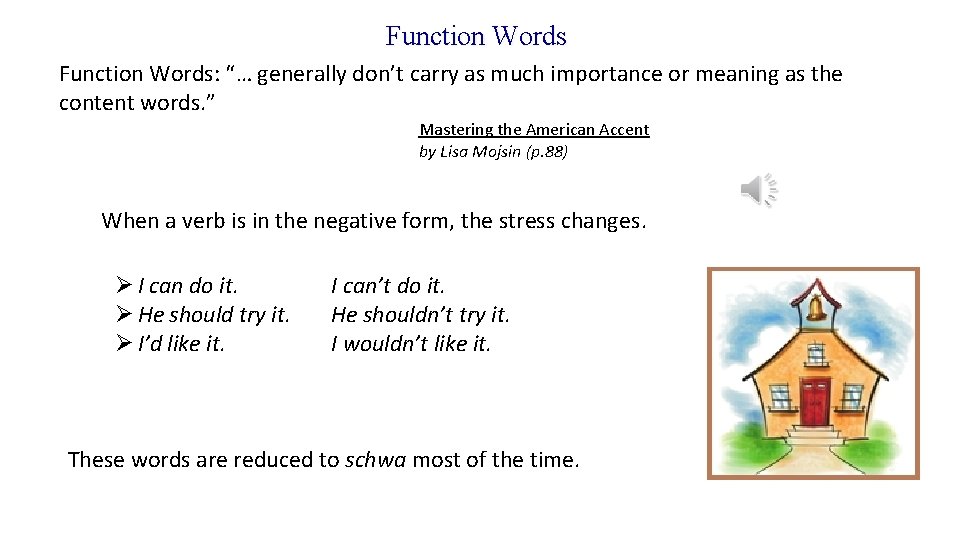 Function Words: “… generally don’t carry as much importance or meaning as the content