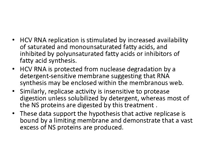  • HCV RNA replication is stimulated by increased availability of saturated and monounsaturated