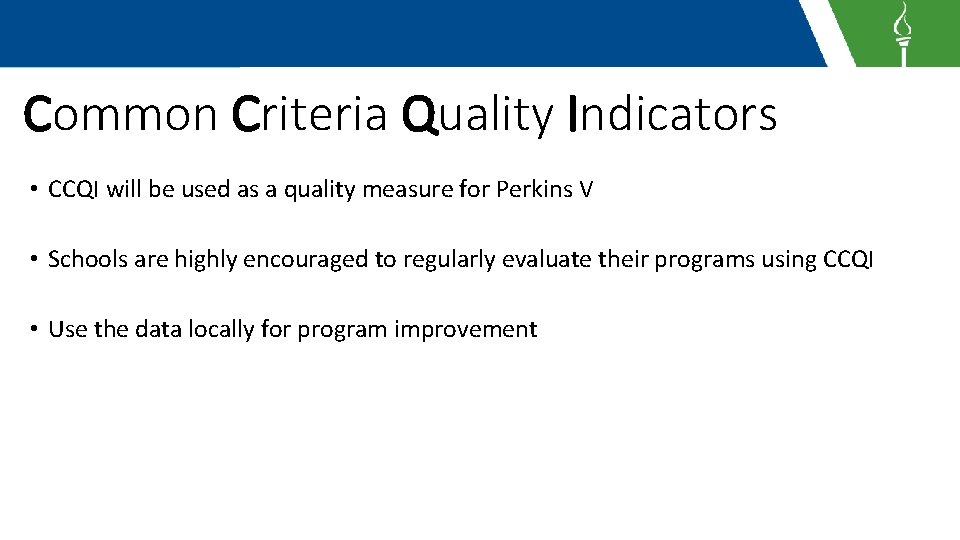 Common Criteria Quality Indicators • CCQI will be used as a quality measure for