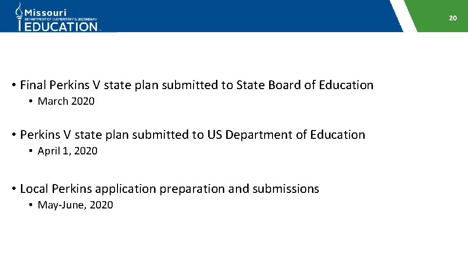 20 • Final Perkins V state plan submitted to State Board of Education •