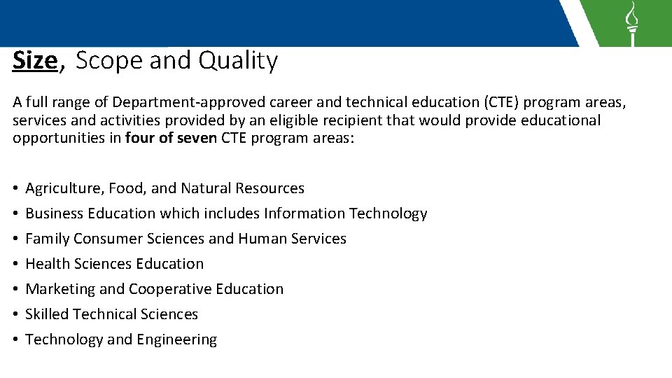 Size, Scope and Quality A full range of Department-approved career and technical education (CTE)