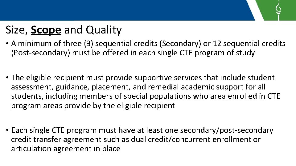 Size, Scope and Quality • A minimum of three (3) sequential credits (Secondary) or