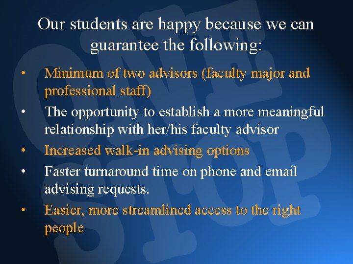 Our students are happy because we can guarantee the following: • • • Minimum