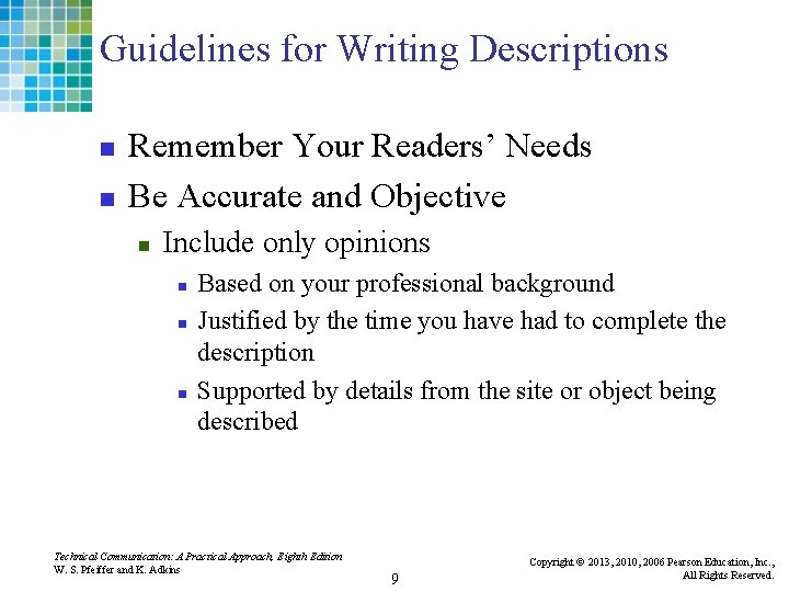 Guidelines for Writing Descriptions n n Remember Your Readers’ Needs Be Accurate and Objective