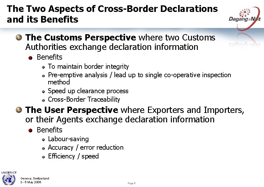 The Two Aspects of Cross-Border Declarations and its Benefits The Customs Perspective where two