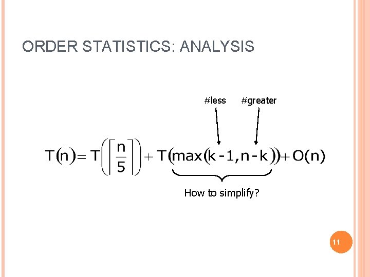 ORDER STATISTICS: ANALYSIS #less #greater How to simplify? 11 