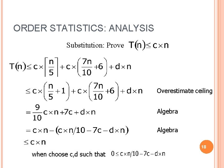 ORDER STATISTICS: ANALYSIS Substitution: Prove . Overestimate ceiling Algebra 18 when choose c, d