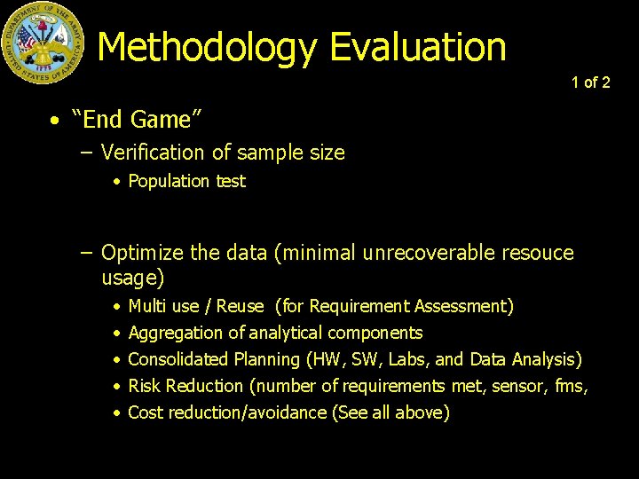 Methodology Evaluation 1 of 2 • “End Game” – Verification of sample size •