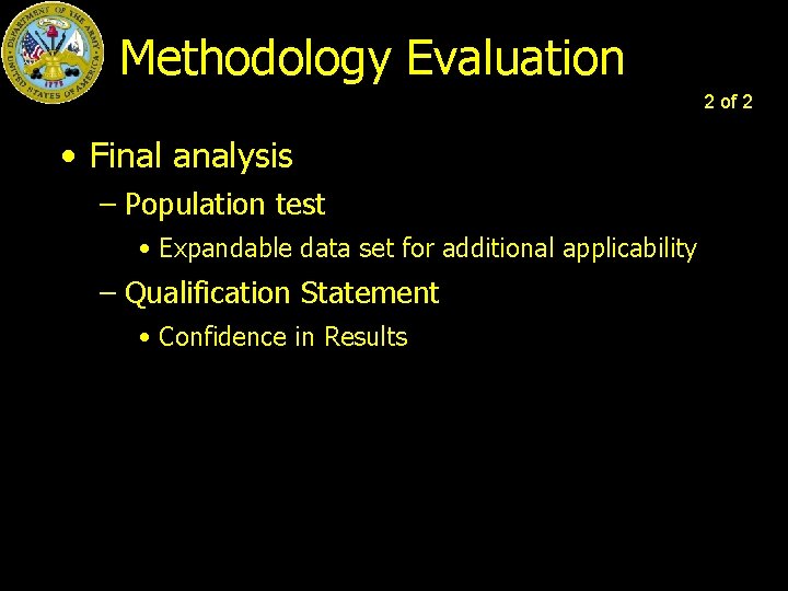 Methodology Evaluation 2 of 2 • Final analysis – Population test • Expandable data