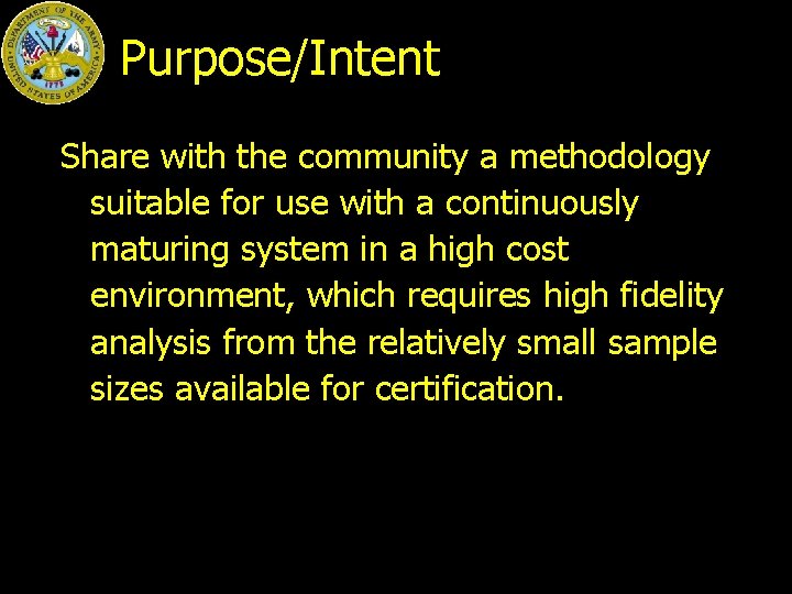 Purpose/Intent Share with the community a methodology suitable for use with a continuously maturing