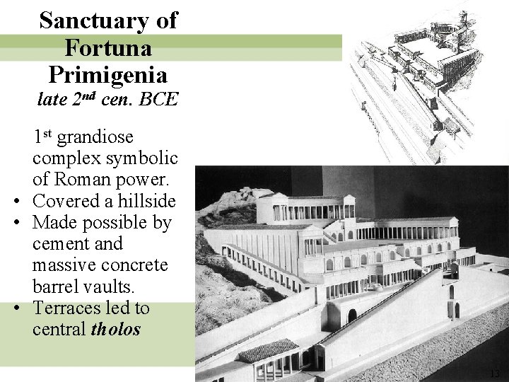 Sanctuary of Fortuna Primigenia late 2 nd cen. BCE 1 st grandiose complex symbolic