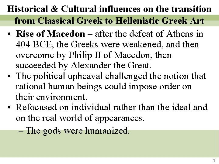 Historical & Cultural influences on the transition from Classical Greek to Hellenistic Greek Art