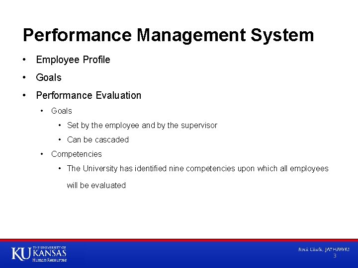Performance Management System • Employee Profile • Goals • Performance Evaluation • Goals •