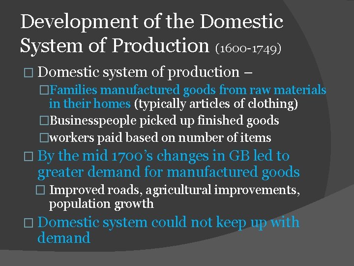 Development of the Domestic System of Production (1600 -1749) � Domestic system of production